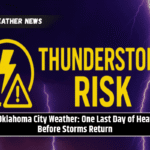 Oklahoma City Weather: One Last Day of Heat Before Storms Return