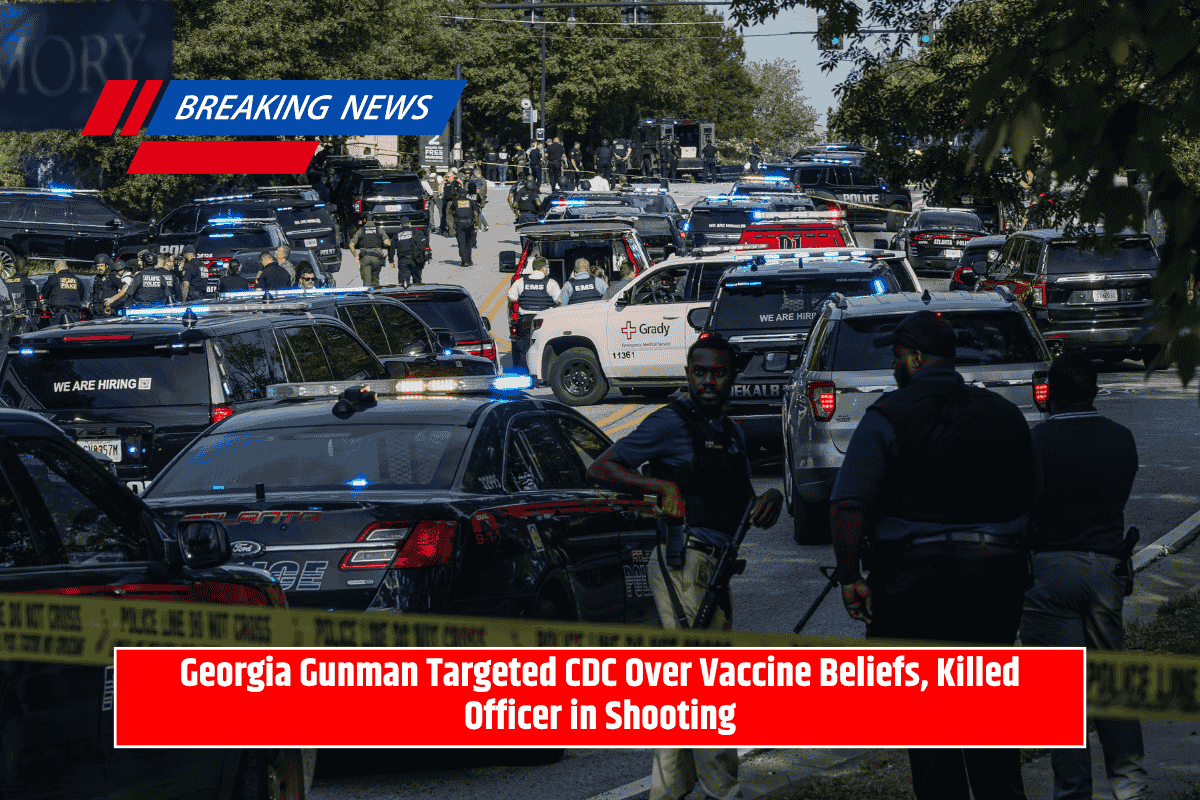 Georgia Gunman Targeted CDC Over Vaccine Beliefs, Killed Officer in Shooting