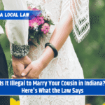 Is It Illegal to Marry Your Cousin in Indiana? Here's What the Law Says