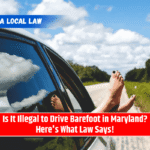Is It Illegal to Drive Barefoot in Maryland? Here's What Law Says!