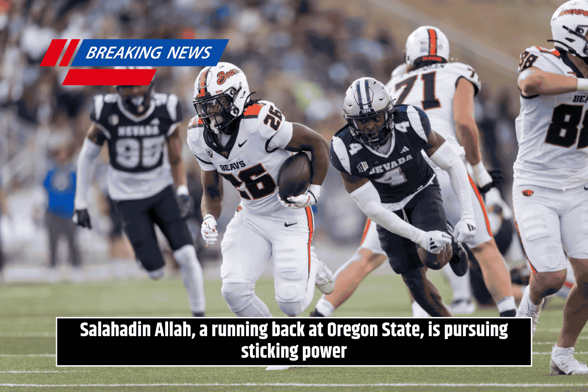 Salahadin Allah, a running back at Oregon State, is pursuing sticking power