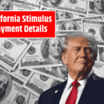 California Stimulus Payment Details: Important Dates, Eligibility, and August 2025 Payout