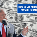 How to Get Approved for SSDI Benefits: The 5-Step Process