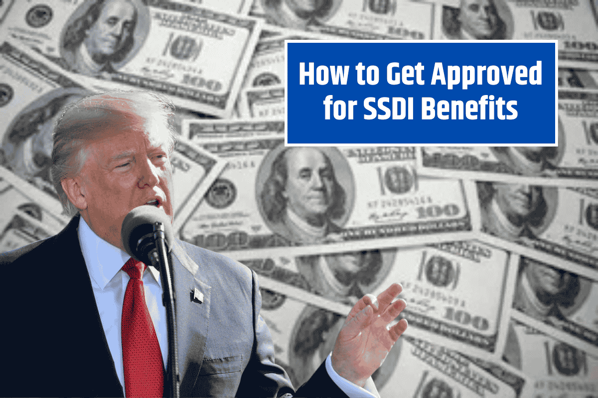How to Get Approved for SSDI Benefits: The 5-Step Process