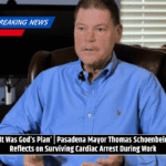 ‘It Was God’s Plan’ | Pasadena Mayor Thomas Schoenbein Reflects on Surviving Cardiac Arrest During Work