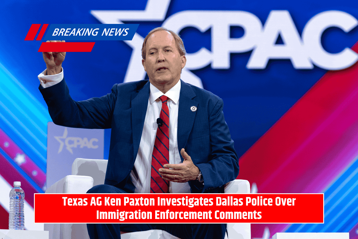 Texas AG Ken Paxton Investigates Dallas Police Over Immigration Enforcement Comments