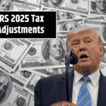 IRS 2025 Tax Adjustments: Bigger Refunds and Key Changes Ahead