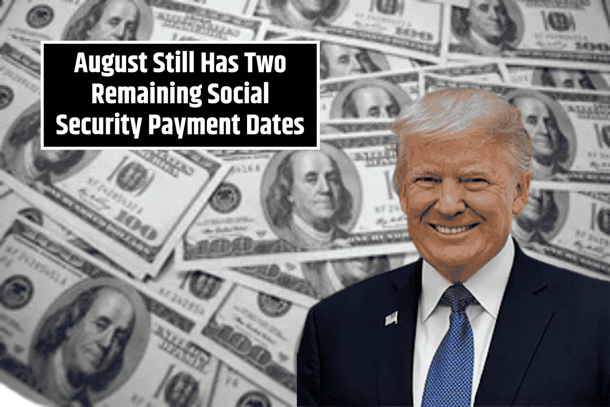 August Still Has Two Remaining Social Security Payment Dates