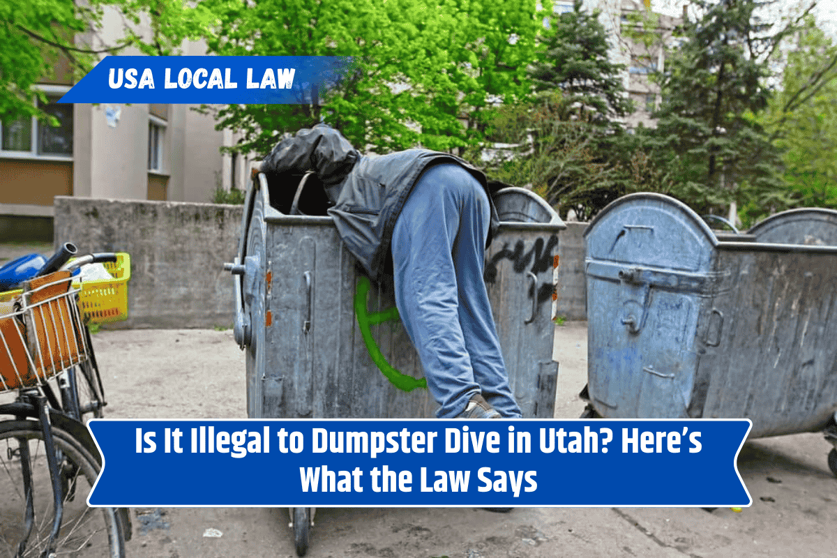 Is It Illegal to Dumpster Dive in Utah? Here’s What the Law Says