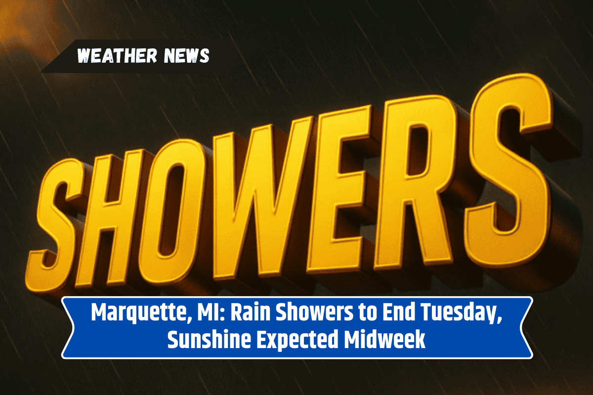 Marquette, MI: Rain Showers to End Tuesday, Sunshine Expected Midweek