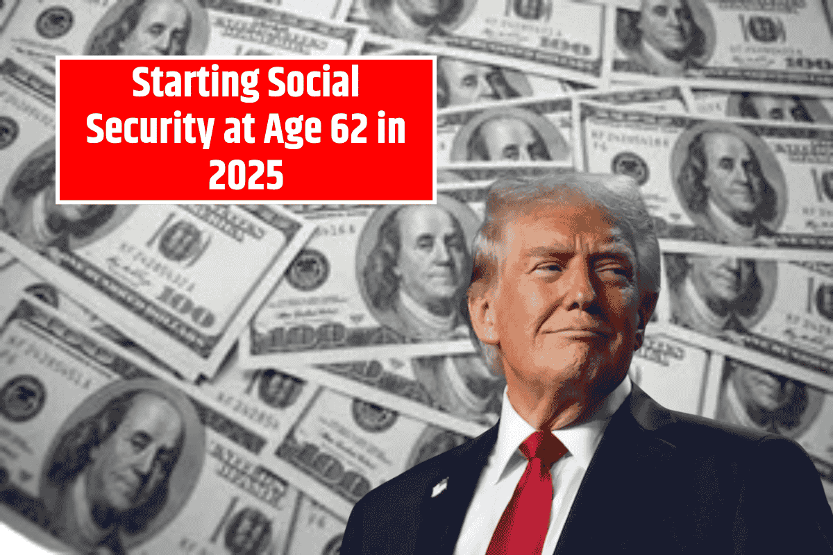 Starting Social Security at Age 62 in 2025: How Much Will Your Payments Be Lowered?