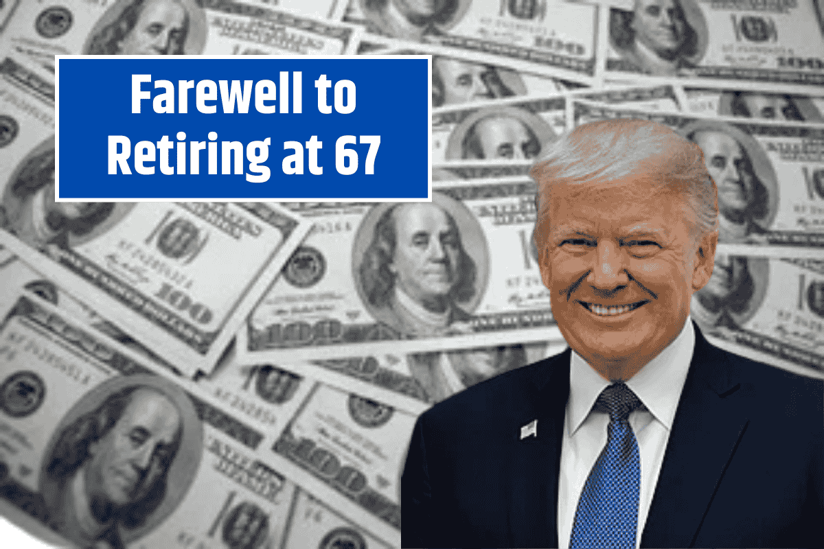 Farewell to Retiring at 67: What’s Behind the Social Security Age Change in 2025?