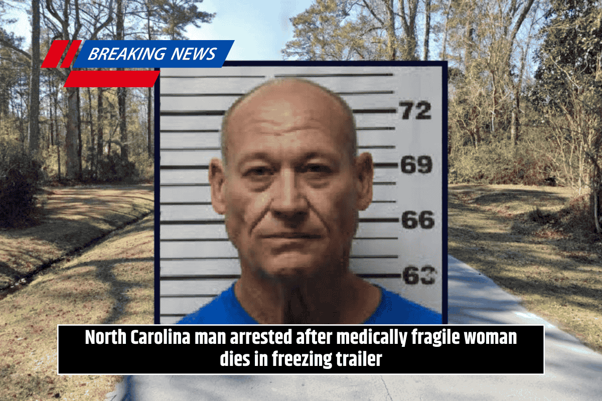 North Carolina man arrested after medically fragile woman dies in freezing trailer