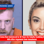 Arizona Man Sentenced to 18 Years for Fatally Stabbing His Wife After Argument Over Annulment