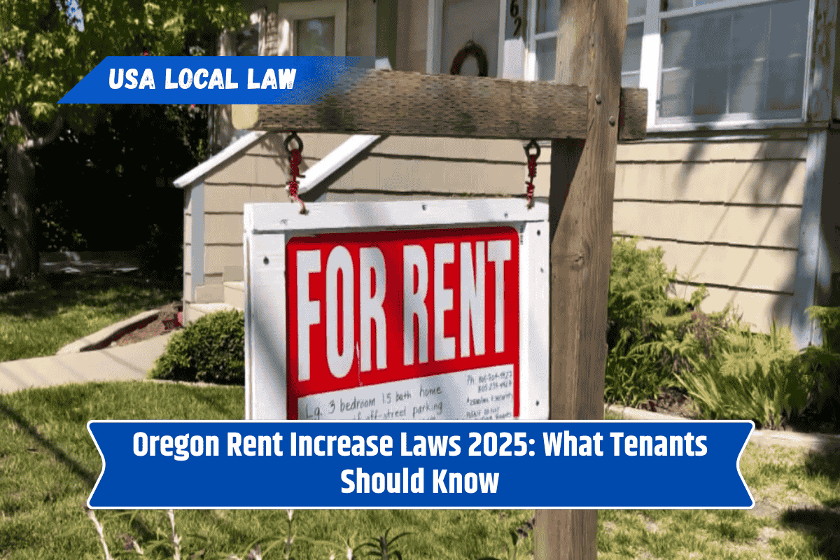 Oregon Rent Increase Laws 2025: What Tenants Should Know