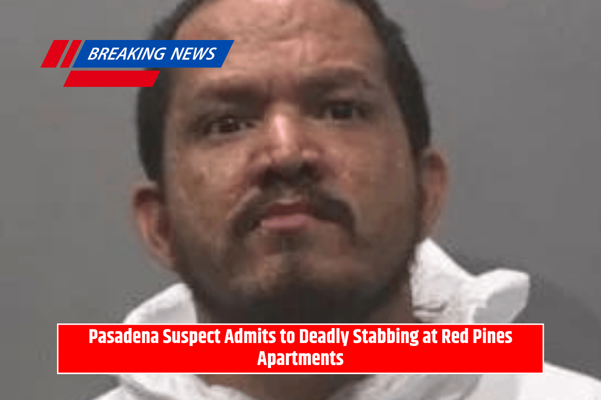 Pasadena Suspect Admits to Deadly Stabbing at Red Pines Apartments