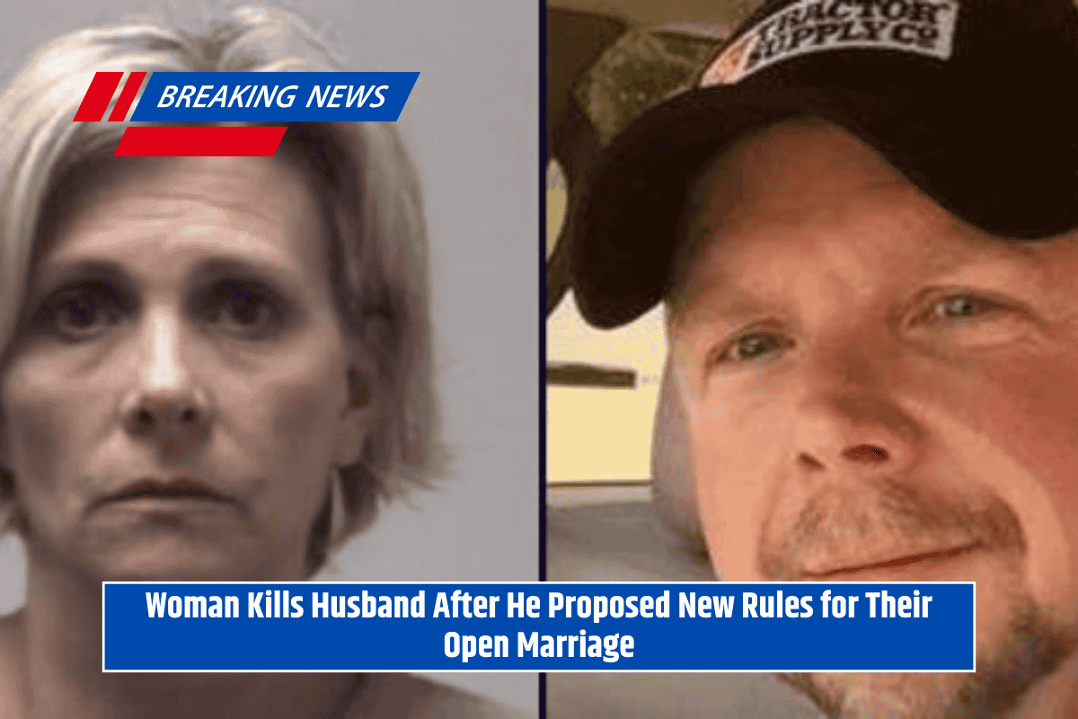 Woman Kills Husband After He Proposed New Rules for Their Open Marriage