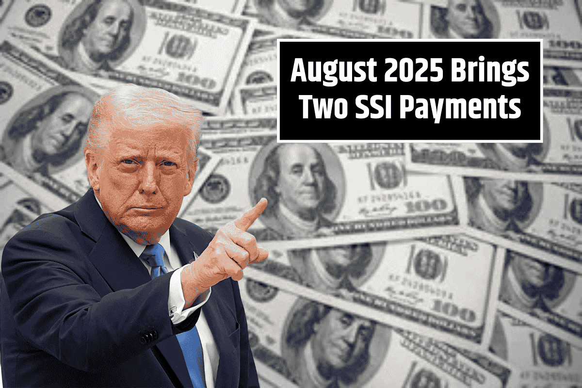 August 2025 Brings Two SSI Payments, But It’s Not Additional Money