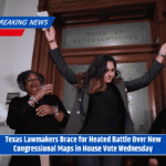 Texas Lawmakers Brace for Heated Battle Over New Congressional Maps in House Vote Wednesday