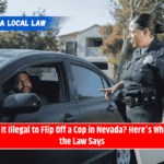 Is It Illegal to Flip Off a Cop in Nevada? Here's What the Law Says