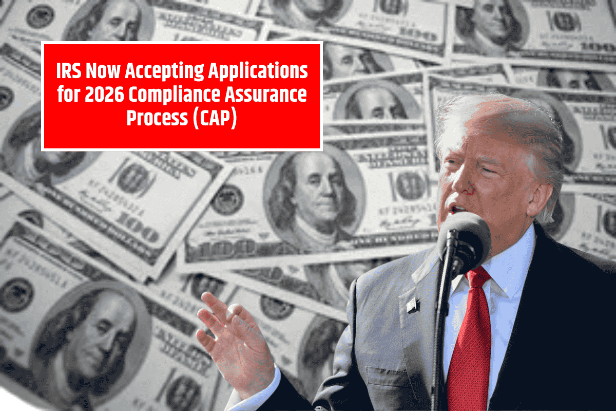 IRS Now Accepting Applications for 2026 Compliance Assurance Process (CAP)