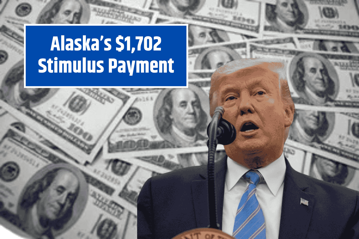 Alaska’s $1,702 Stimulus Payment: Key Dates and Eligibility Requirements