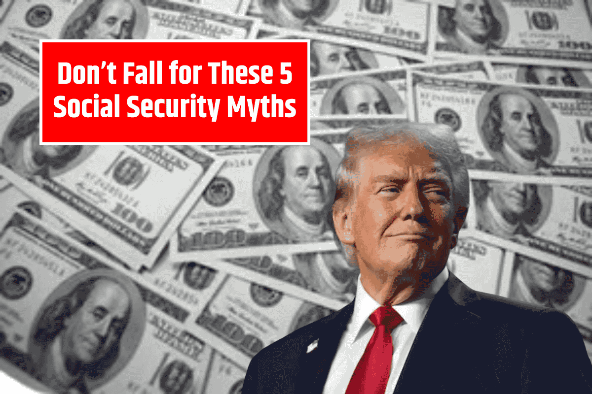 Don’t Fall for These 5 Social Security Myths