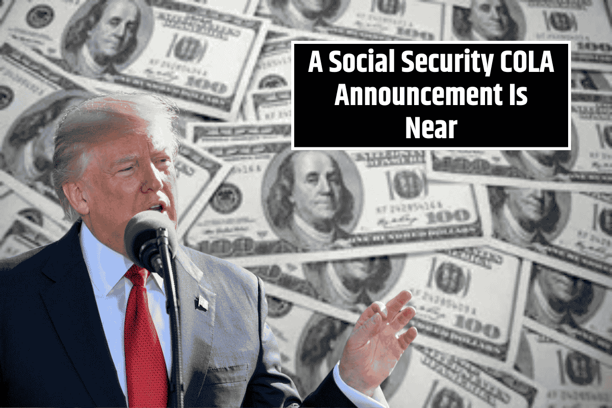 A Social Security COLA Announcement Is Near: What We Know Right Now