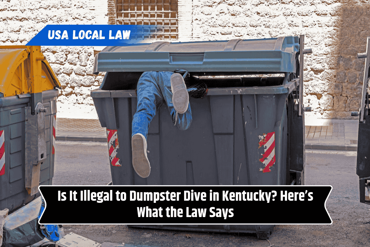 Is It Illegal to Dumpster Dive in Kentucky? Here’s What the Law Says