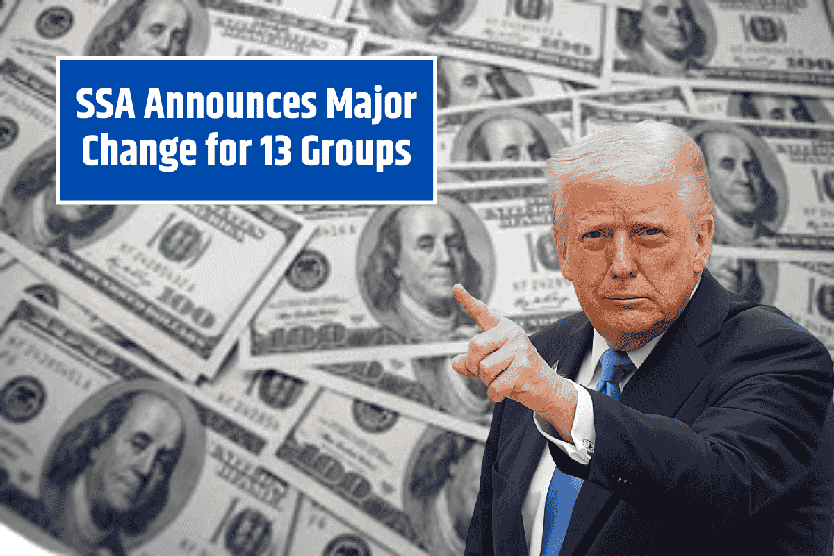 SSA Announces Major Change for 13 Groups — Effective This August