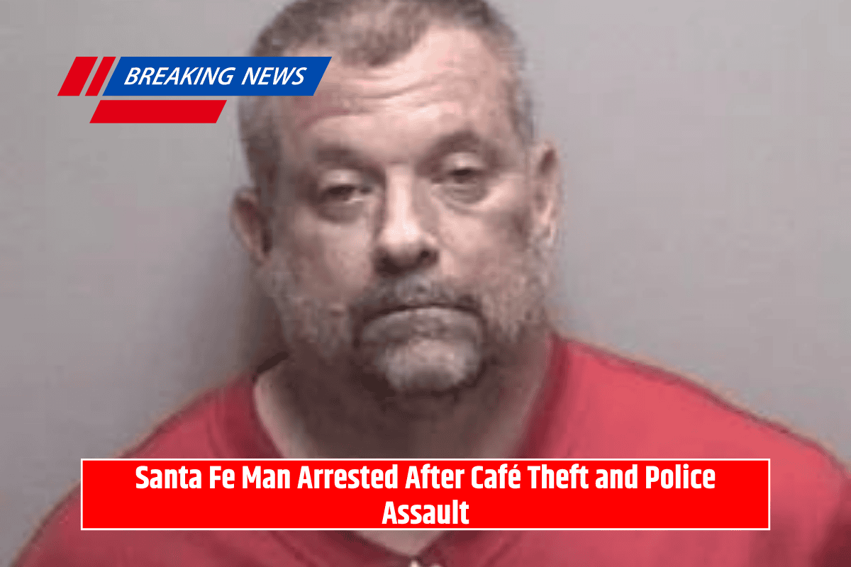 Santa Fe Man Arrested After Café Theft and Police Assault