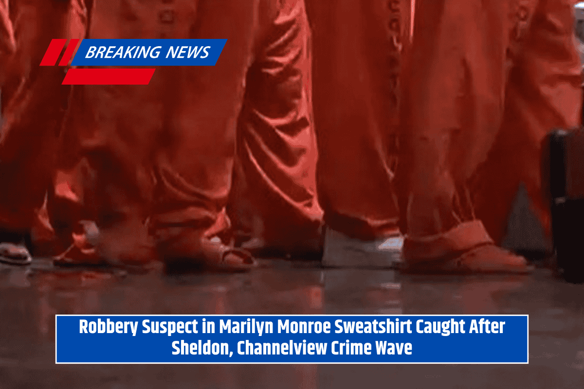 Robbery Suspect in Marilyn Monroe Sweatshirt Caught After Sheldon, Channelview Crime Wave