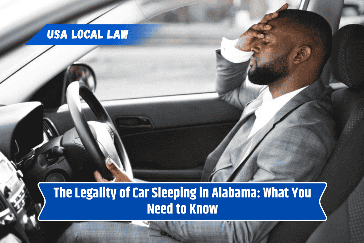 The Legality of Car Sleeping in Alabama: What You Need to Know