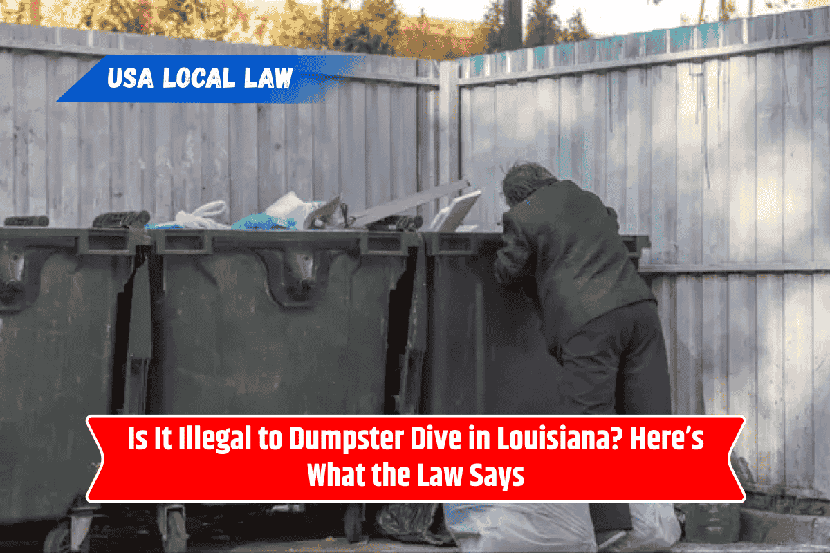 Is It Illegal to Dumpster Dive in Louisiana? Here’s What the Law Says