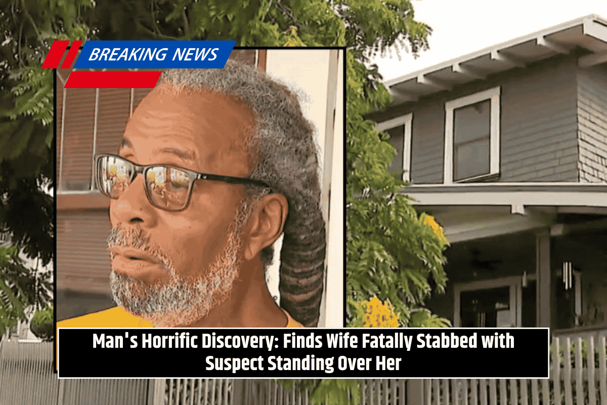 Man's Horrific Discovery: Finds Wife Fatally Stabbed with Suspect Standing Over Her