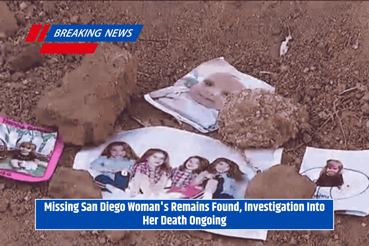 Missing San Diego Woman's Remains Found, Investigation Into Her Death Ongoing