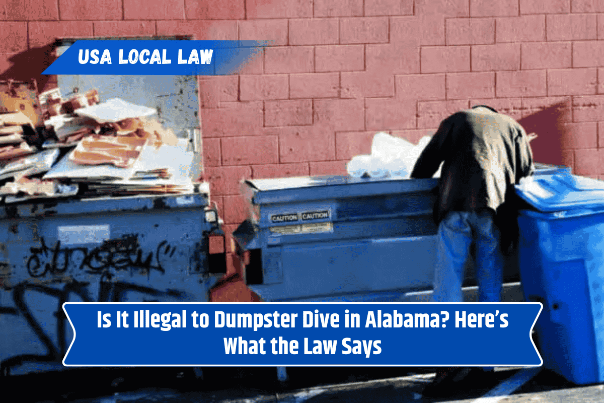 Is It Illegal to Dumpster Dive in Alabama? Here’s What the Law Says