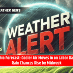 Ohio Forecast: Cooler Air Moves in on Labor Day, Rain Chances Rise by Midweek