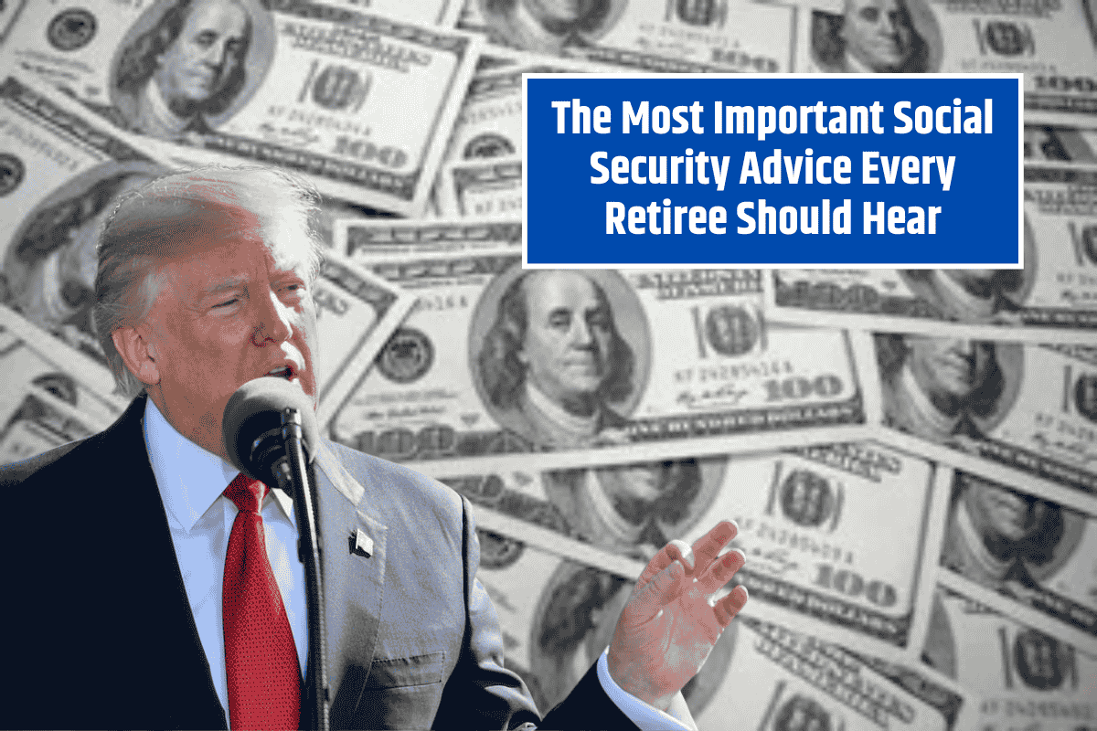 The Most Important Social Security Advice Every Retiree Should Hear
