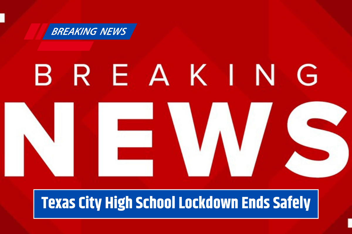 Texas City High School Lockdown Ends Safely