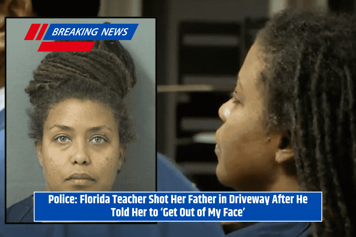 Police: Florida Teacher Shot Her Father in Driveway After He Told Her to ‘Get Out of My Face’