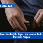 Understanding the Legal Landscape of Pocket Knives in Oregon