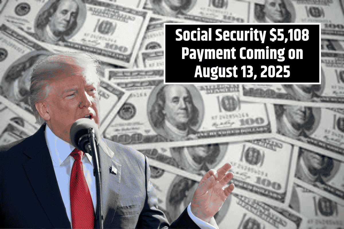 Social Security $5,108 Payment Coming on August 13, 2025: Who Qualifies
