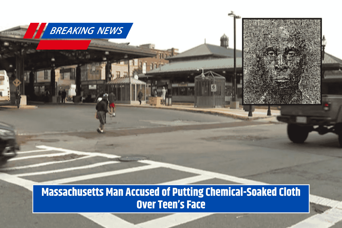Massachusetts Man Accused of Putting Chemical-Soaked Cloth Over Teen’s Face