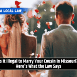 Is It Illegal to Marry Your Cousin in Missouri? Here's What the Law Says