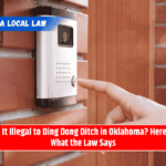 Is It Illegal to Ding Dong Ditch in Oklahoma? Here’s What the Law Says