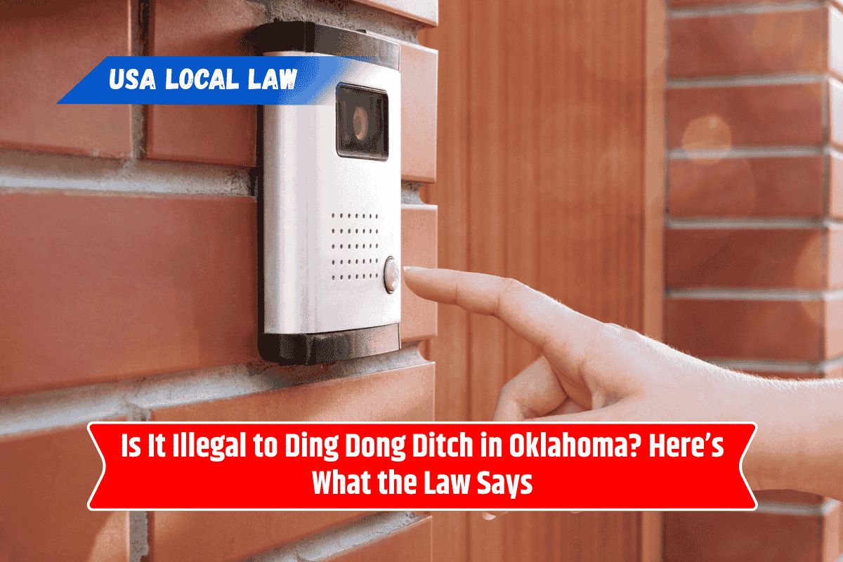 Is It Illegal to Ding Dong Ditch in Oklahoma? Here’s What the Law Says