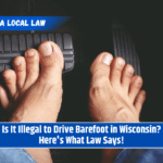 Is It Illegal to Drive Barefoot in Wisconsin? Here's What Law Says!