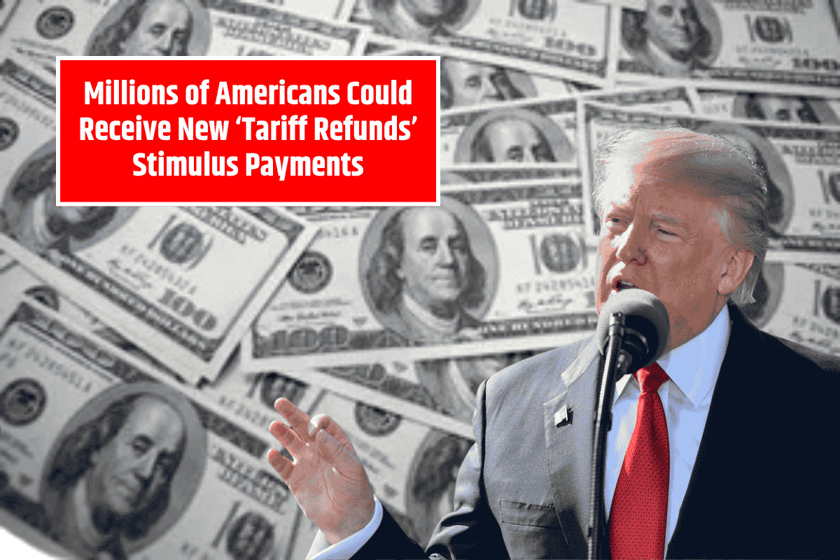 Millions of Americans Could Receive New ‘Tariff Refunds’ Stimulus Payments