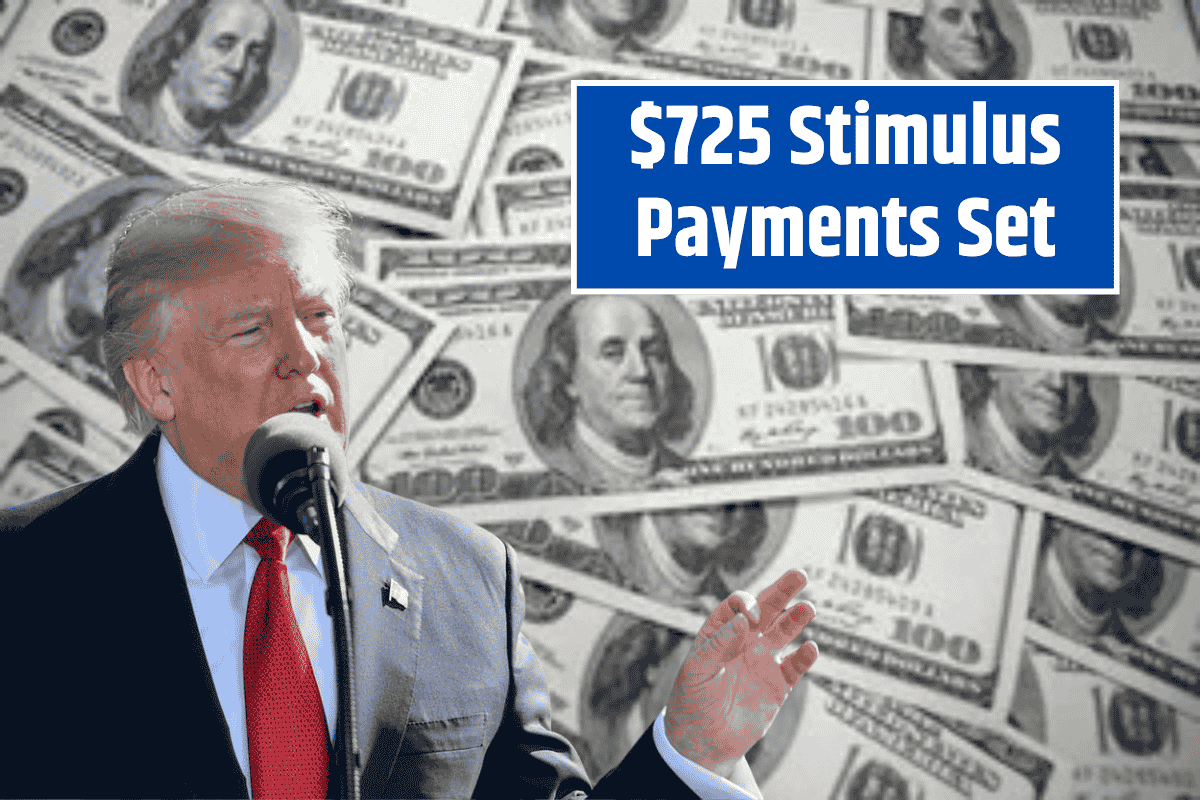$725 Stimulus Payments Set: Next Distribution Date Announced